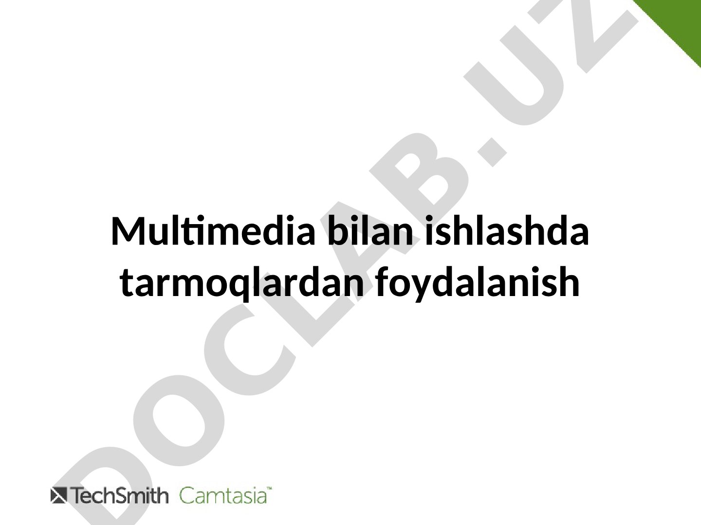Multimedia bilan ishlashda tarmoqlardan foydalanish