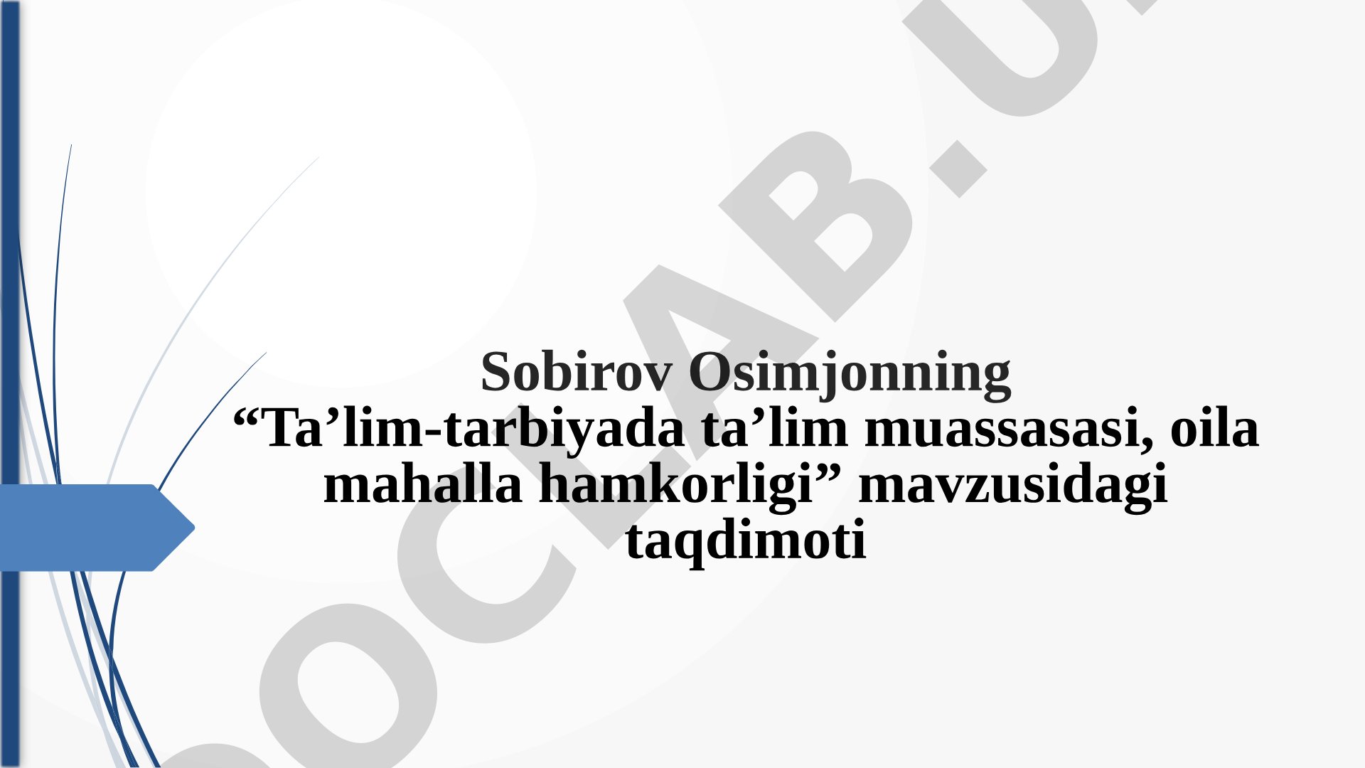 Ta’lim-tarbiyada ta’lim muassasasi, oila mahalla hamkorligi