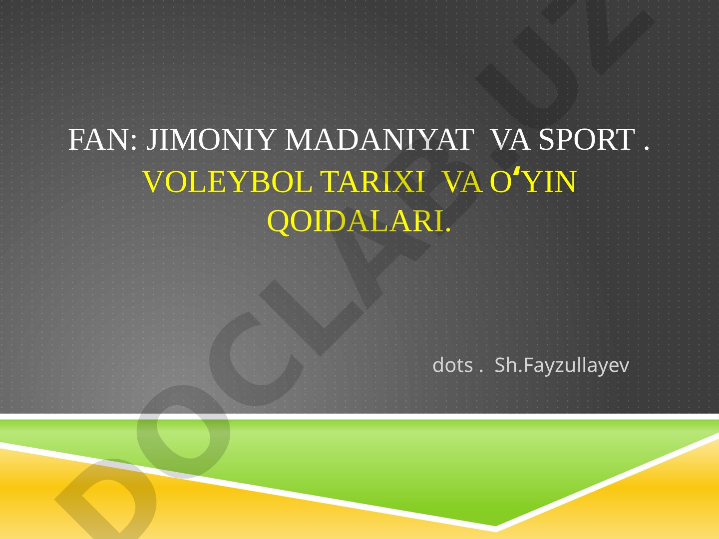 Voleybol tarixi va o'yin qoidalari