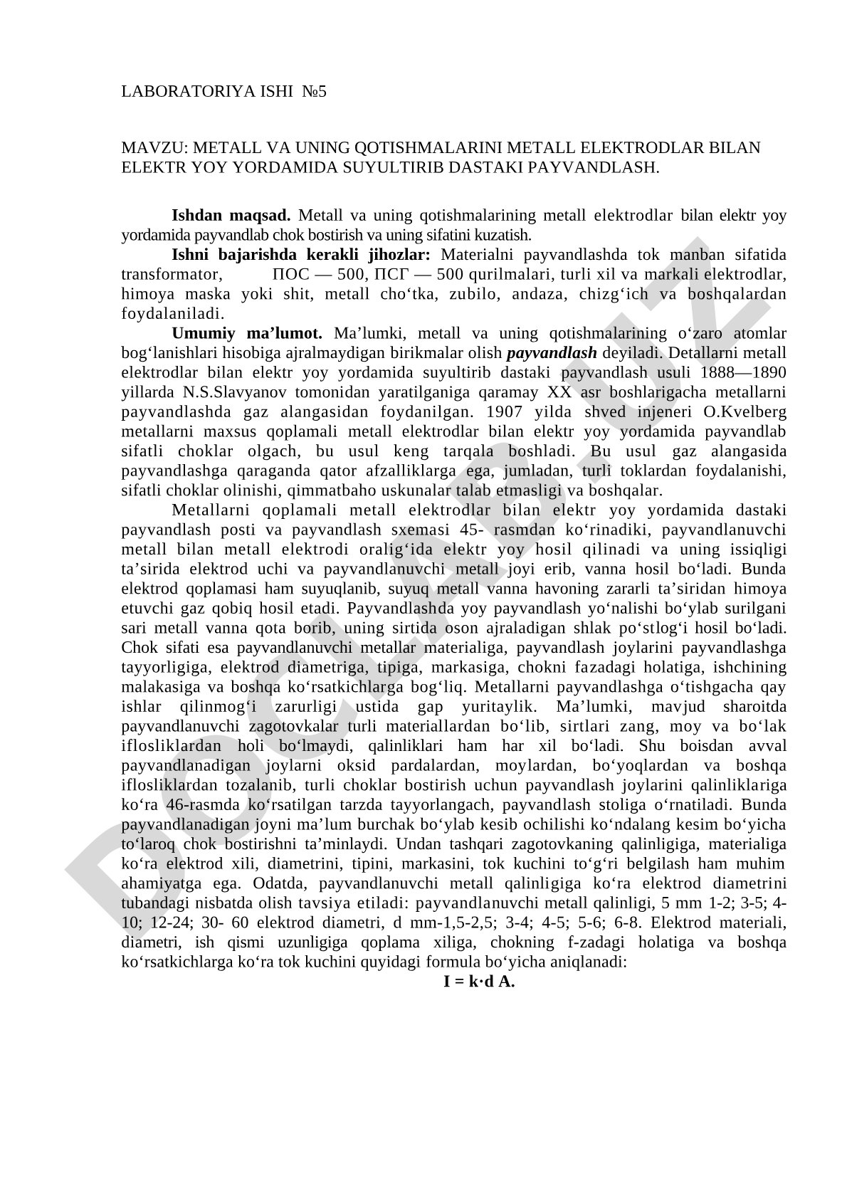 Metall va uning qotishmalarini metall elektrodlar bilan elektr yoy yordamida suyultirib dastaki payvandlash