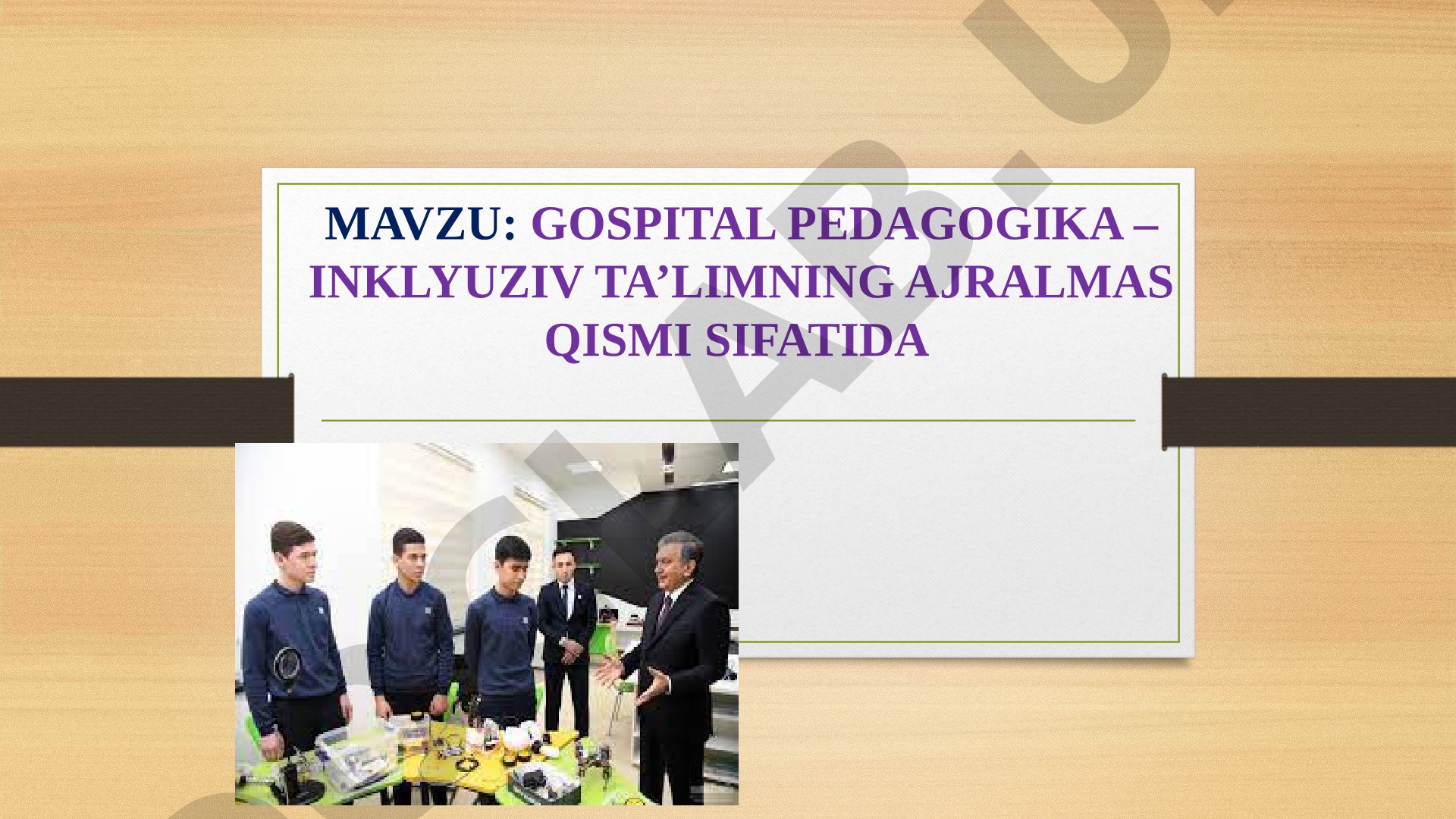 Gospital pedagogika – inklyuziv ta'limning ajralmas qismi sifatida