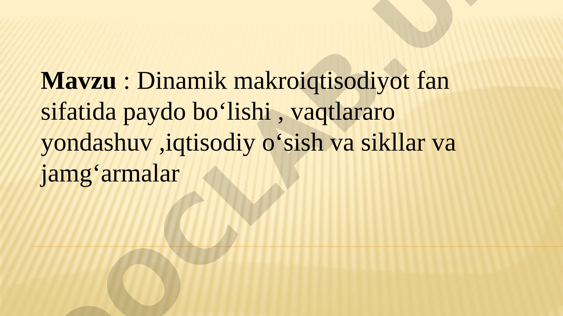 Dinamik makroiqtisodiyot fan sifatida paydo bo‘lishi, vaqtlararo yondashuv, iqtisodiy o‘sish va sikllar va jamg‘armalar