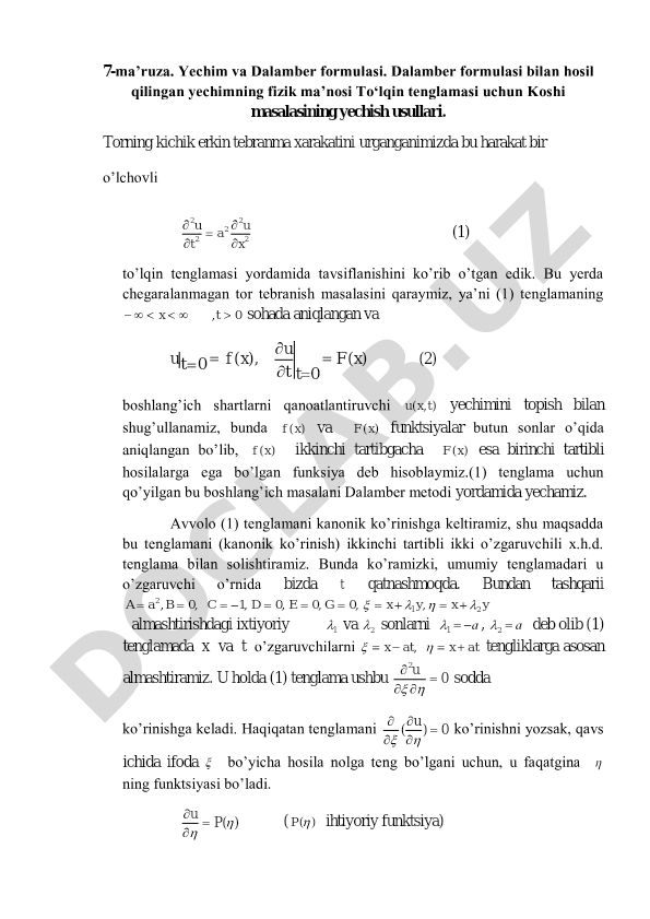 Yechim va Dalamber formulasi. Dalamber formulasi bilan hosil qilingan yechimning fizik ma'nosi