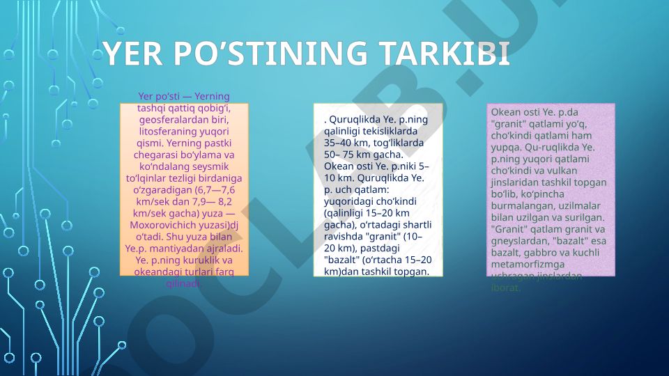Yer po'stining tarkibi va tuzilishi