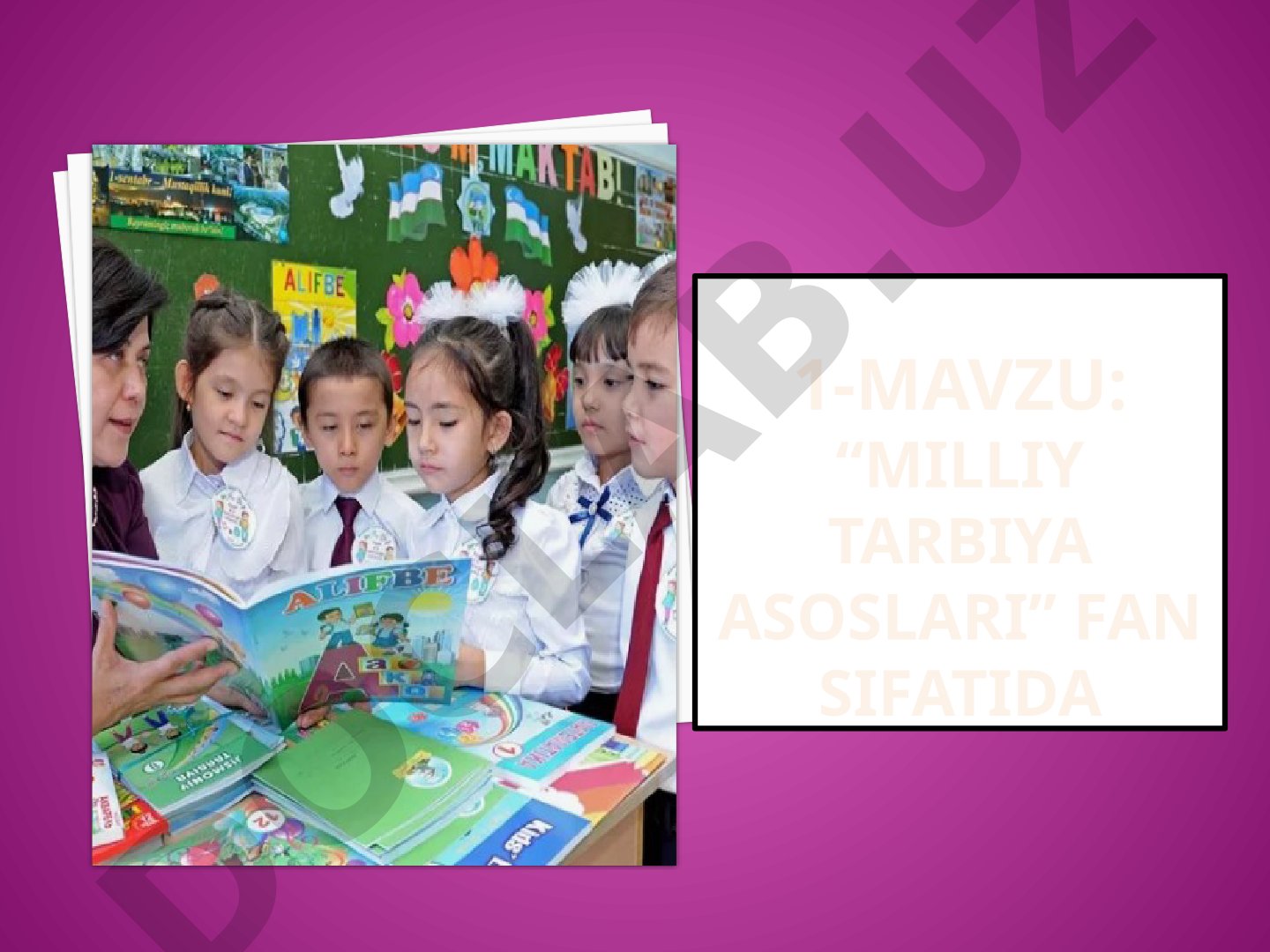 Milliy tarbiya asoslari fan sifatida