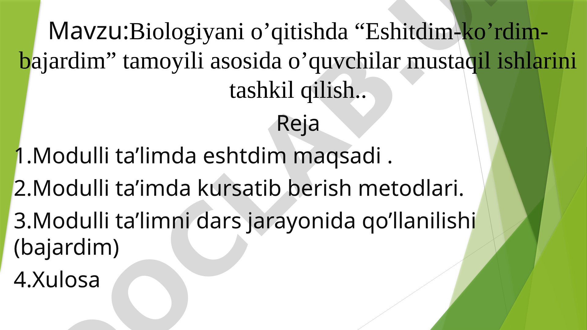 Biologiyani o’qitishda “Eshitdim-ko’rdim-bajardim” tamoyili asosida o’quvchilar mustaqil ishlarini tashkil qilish