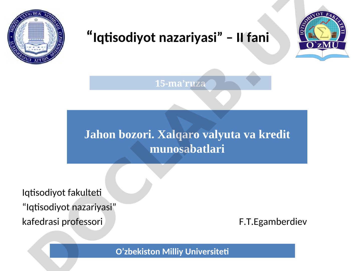 Jahon bozori. Xalqaro valyuta va kredit munosabatlari