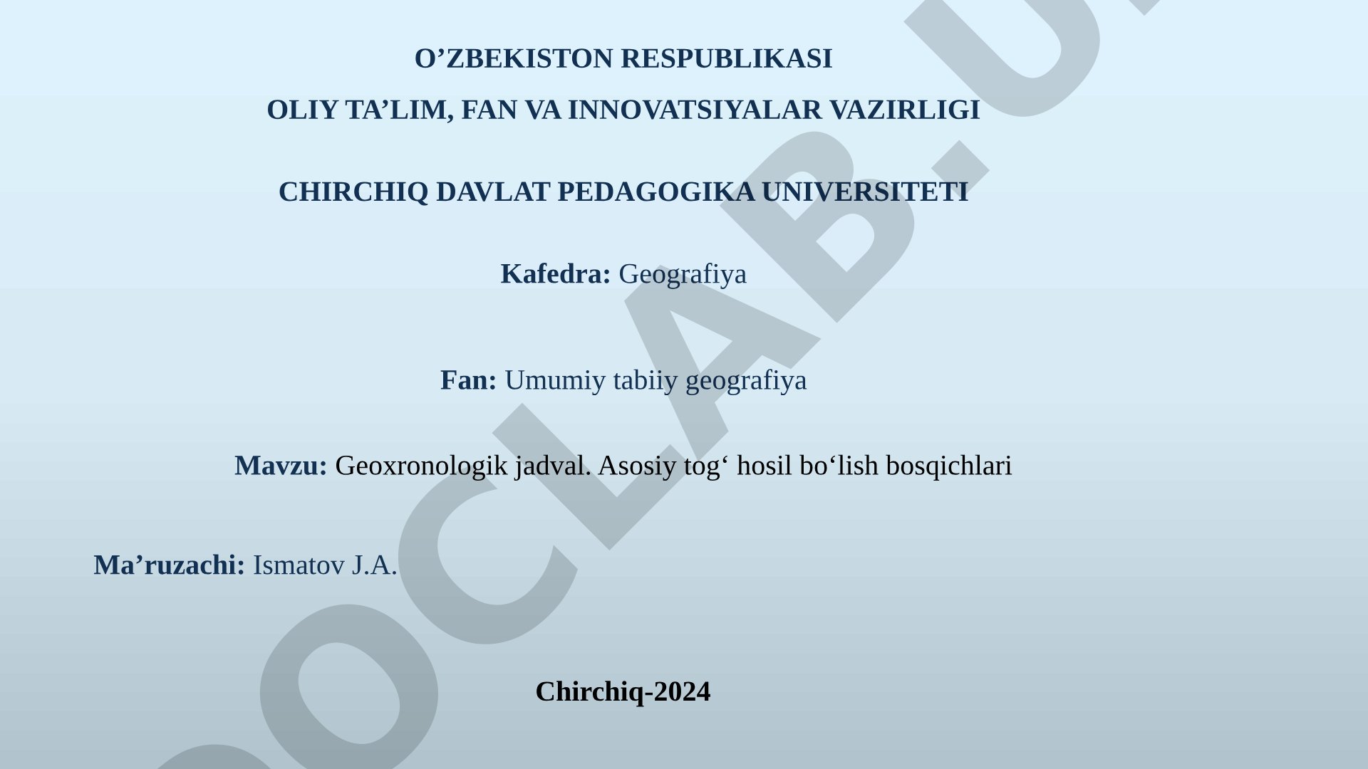 Geoxronologik jadval. Asosiy tog‘ hosil bo‘lish bosqichlari