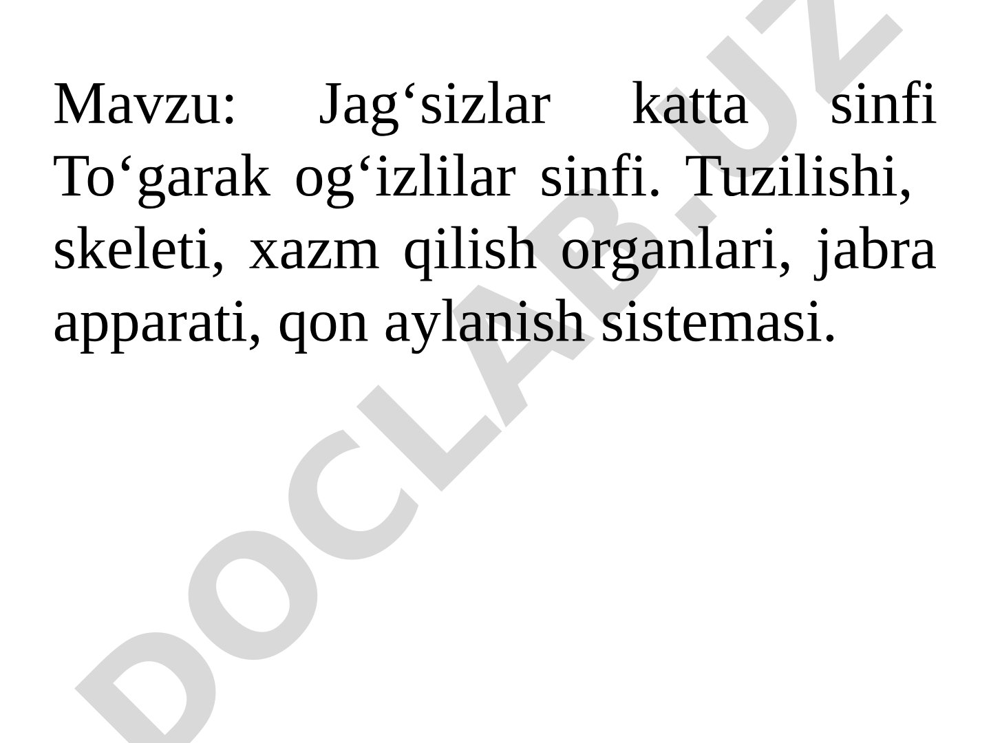 Jag‘sizlar katta sinfi To‘garak og‘izlilar sinfi. Tuzilishi, skeleti, xazm qilish organlari, jabra apparati, qon aylanish sistemasi.
