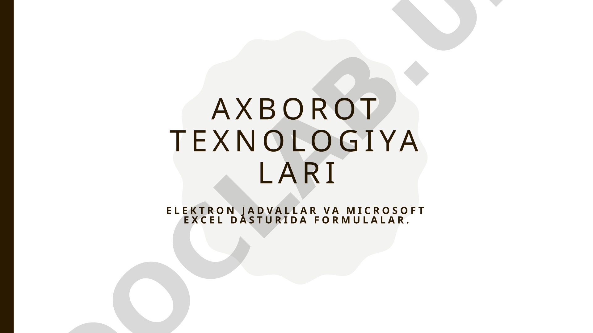 Elektron jadvallar va Microsoft Excel dasturida formulalar