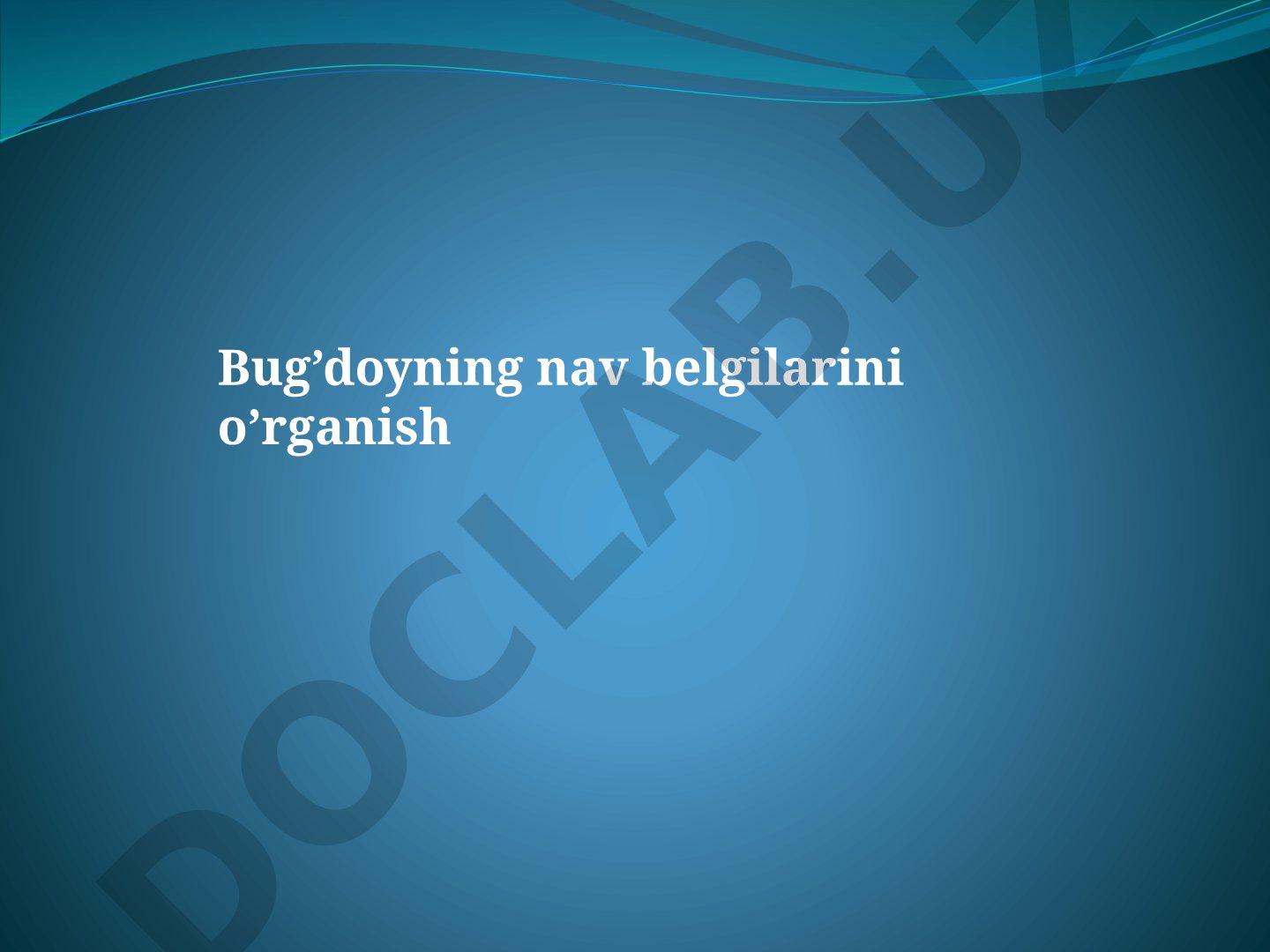 Bug‘doyning nav belgilarini o‘rganish