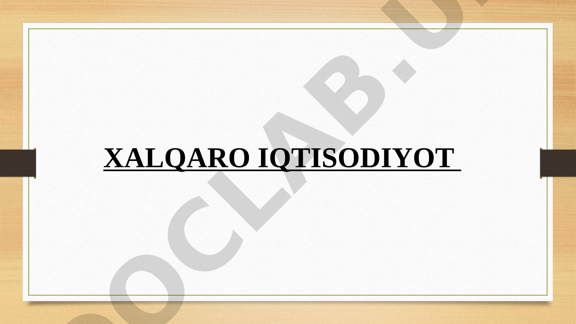 Xalqaro iqtisodiyot fanining maqsadi, vazifalari, jahon iqtisodiyoti tendensiyalari
