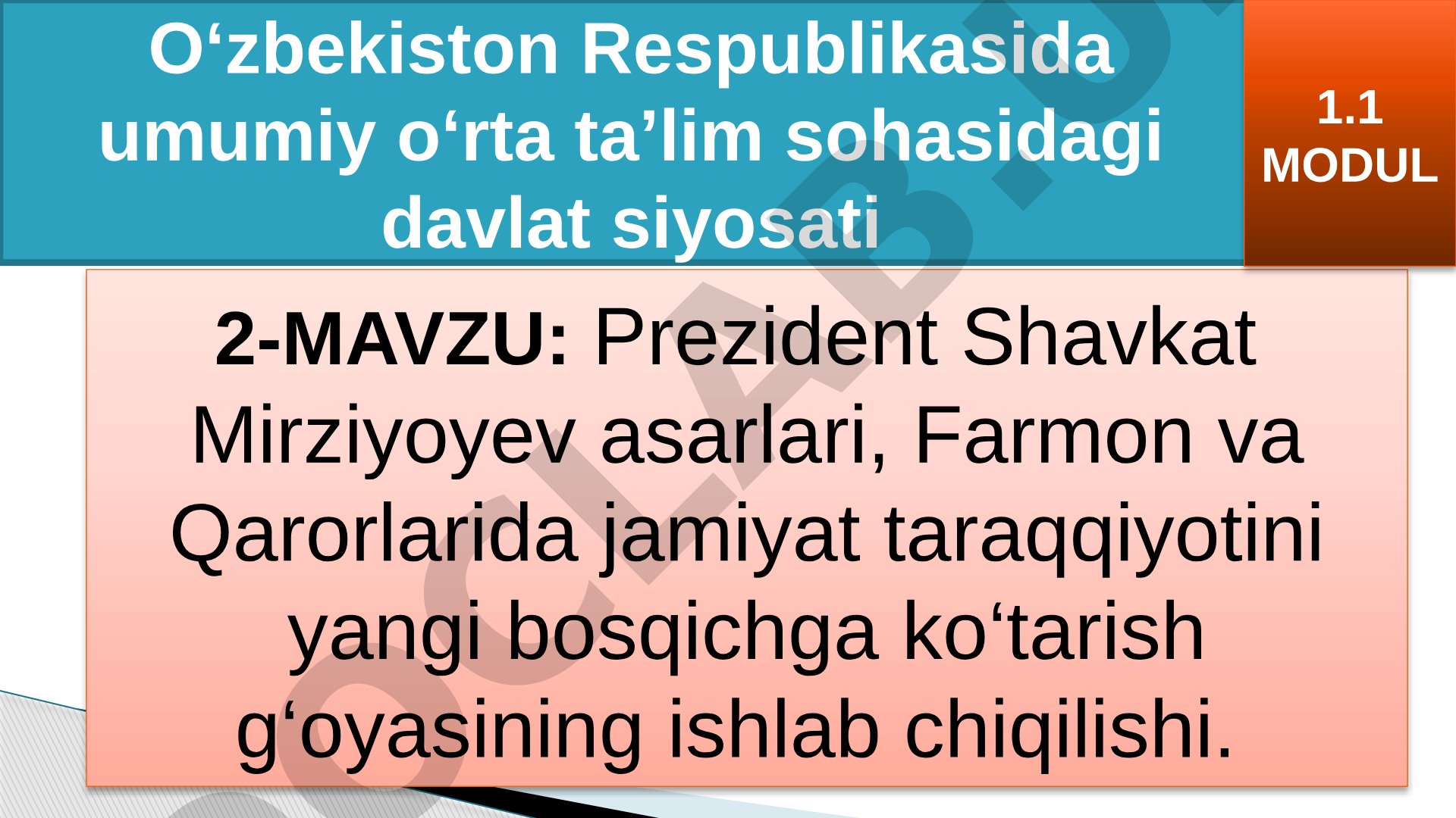 Prezident Shavkat Mirziyoyev asarlari, Farmon va Qarorlarida jamiyat taraqqiyotini yangi bosqichga ko‘tarish g‘oyasining ishlab chiqilishi. O‘zbekiston Respublikasida umumiy o‘rta ta’lim sohasidagi davlat siyosati