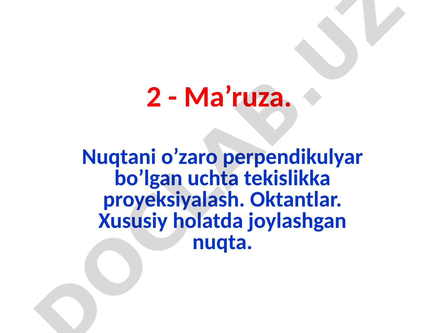 Nuqtani o’zaro perpendikulyar bo’lgan uchta tekislikka proyeksiyalash