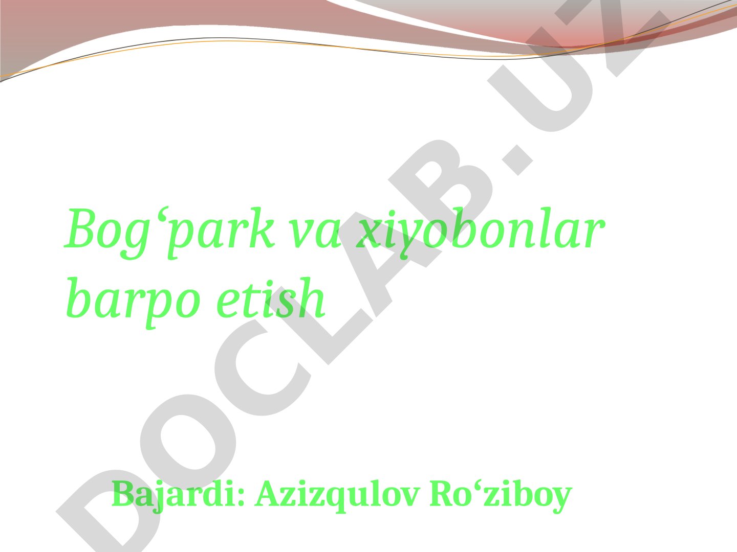 Bogʻpark va xiyobonlar barpo etish