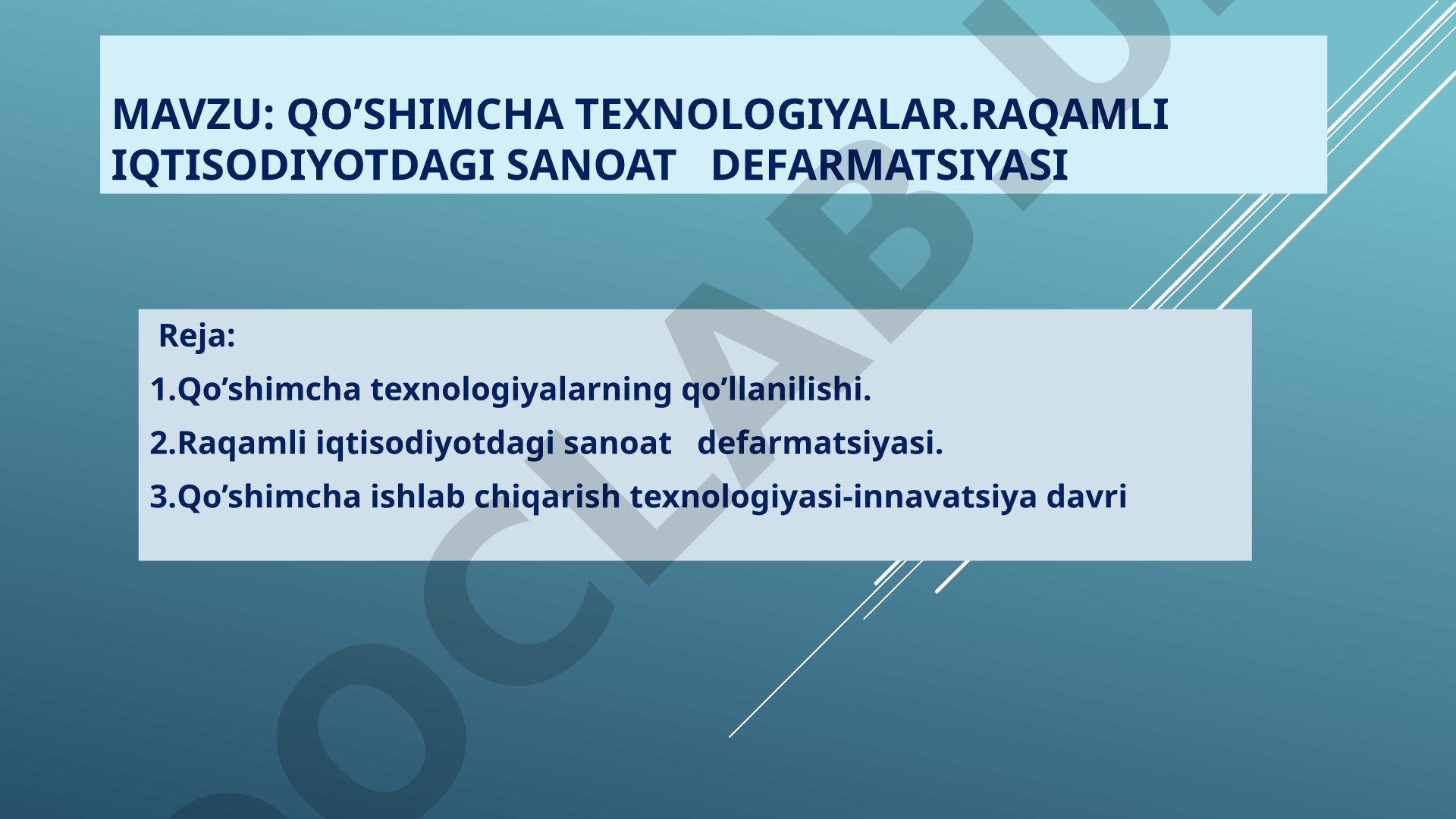 Qo’shimcha texnologiyalar. Raqamli iqtisodiyotdagi sanoat defarmatsiyasi