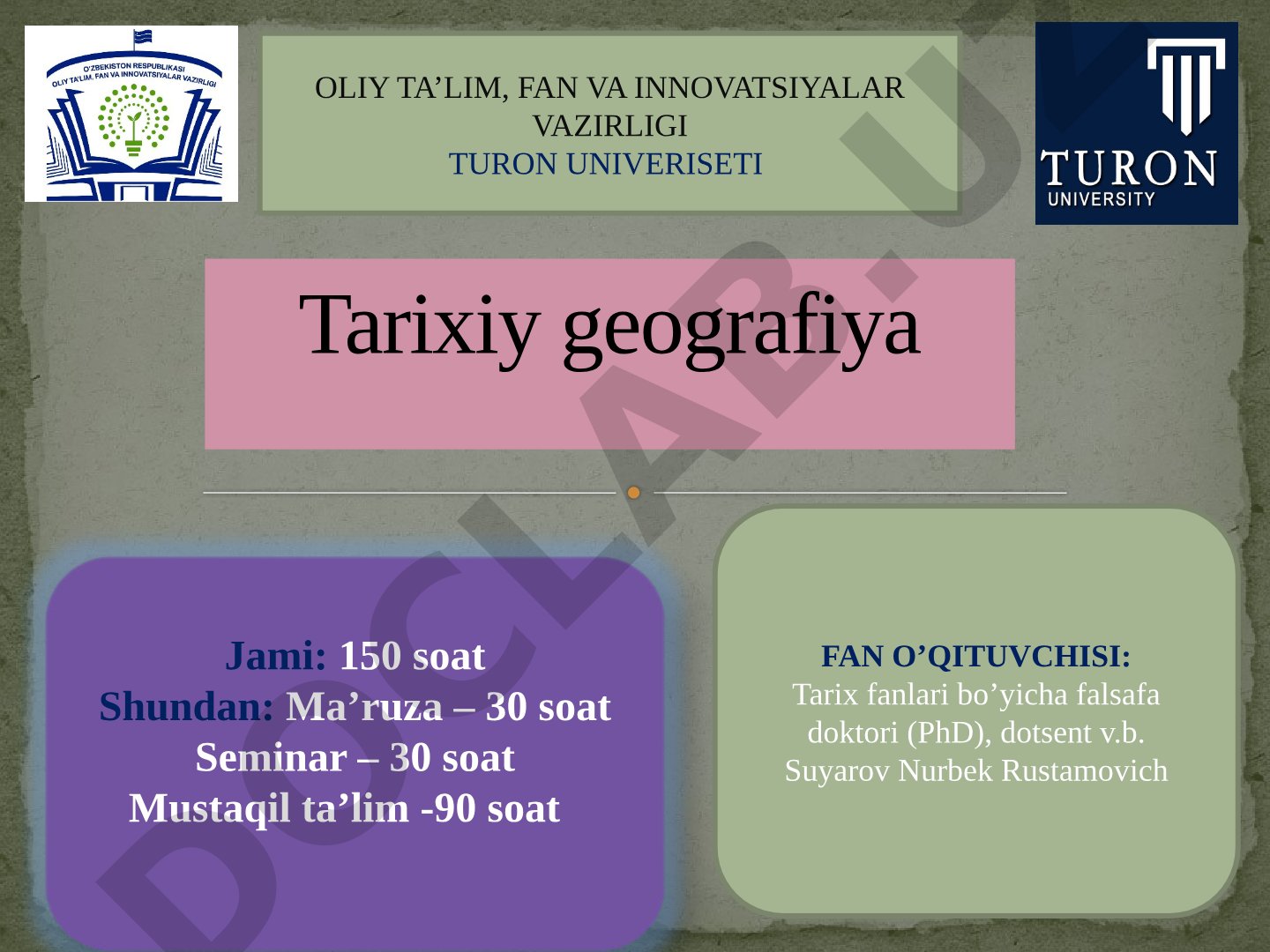 Tarixiy geografiya fanining predmeti, vazifalari va asosiy bo'limlari haqida ma'ruza