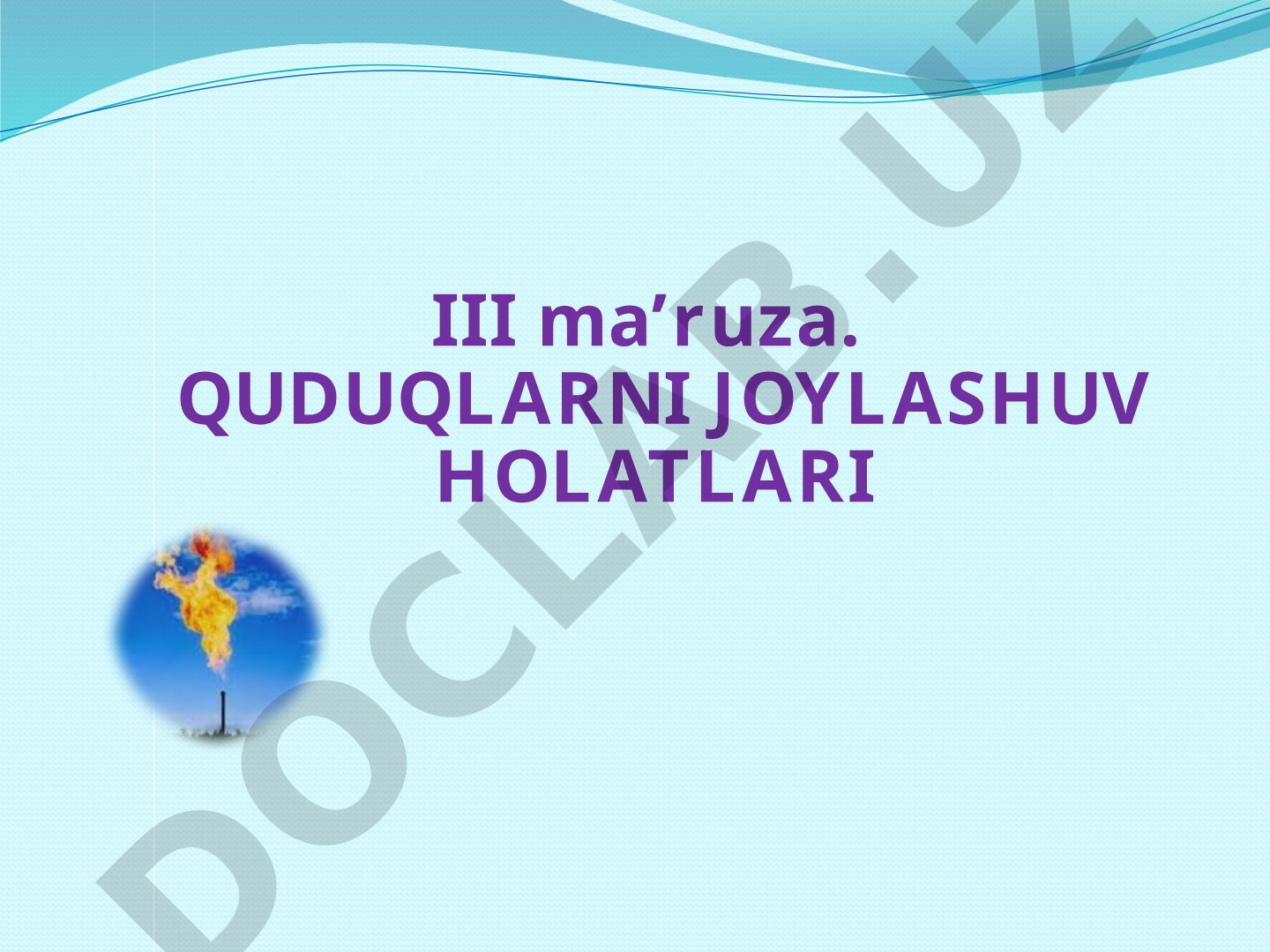 Quduqlarni joylashuv holatlari