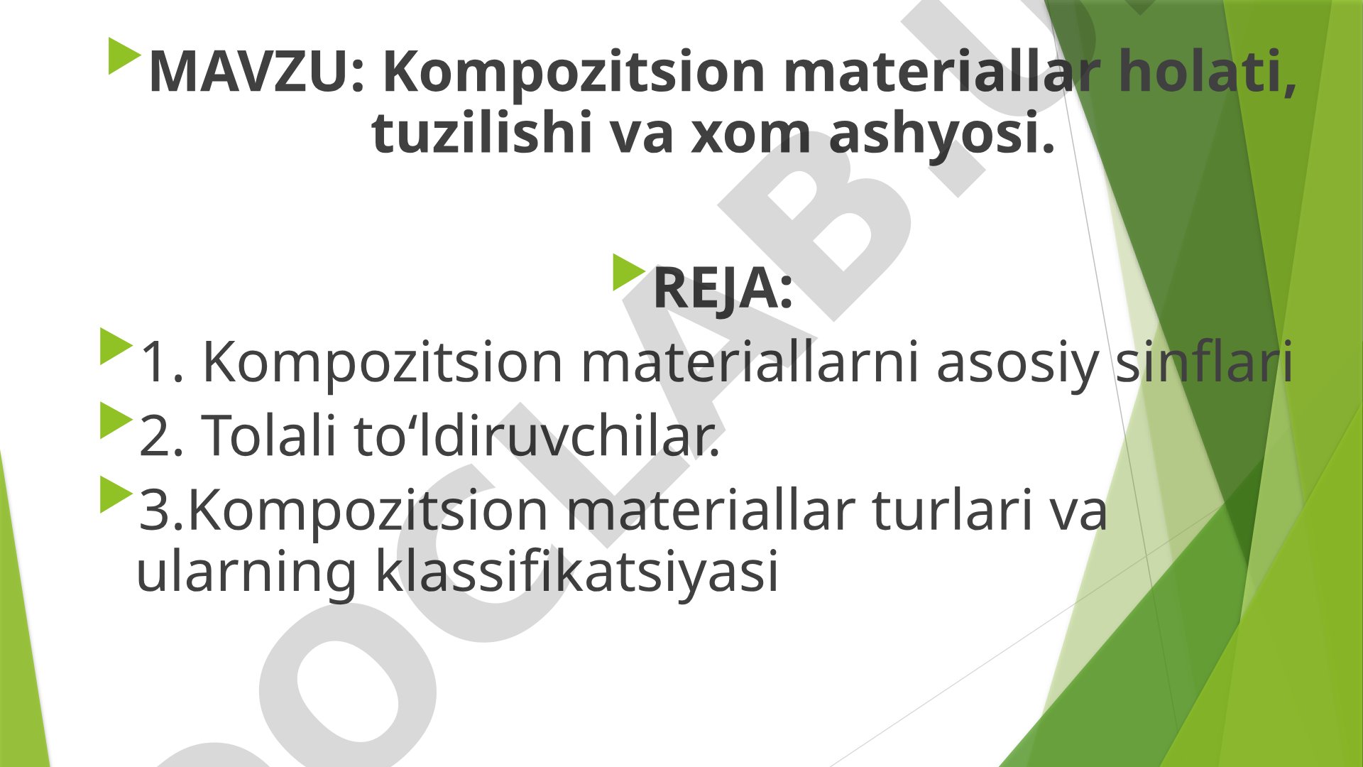 Kompozitsion materiallar holati, tuzilishi va xom ashyosi