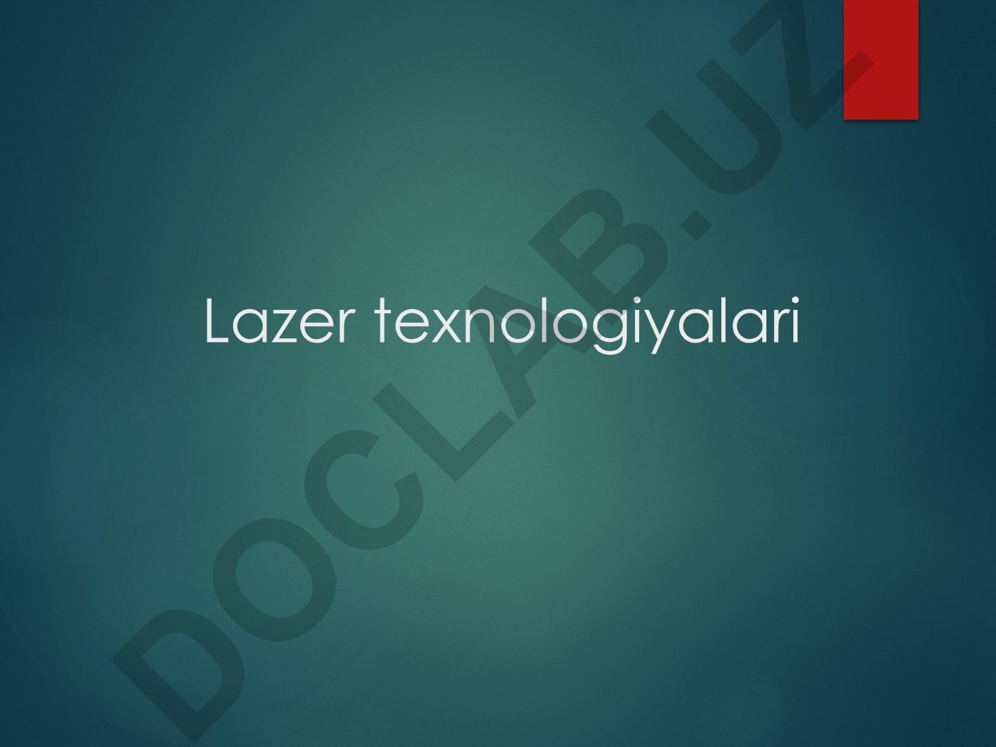 Lazer texnologiyalari va lazer bilan ishlov berish jarayonlari