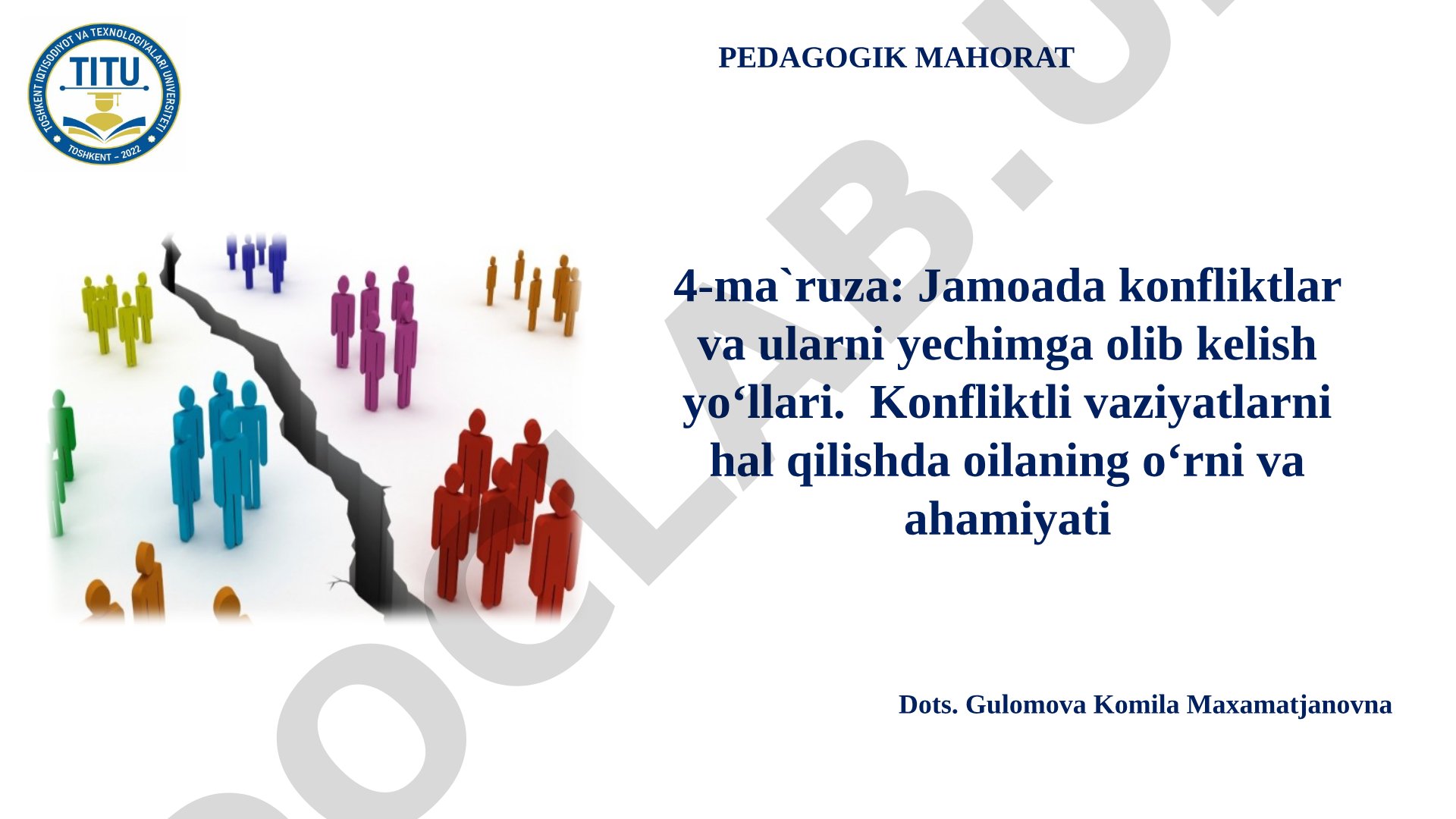 Jamoada konfliktlar va ularni yechimga olib kelish yo‘llari. Konfliktli vaziyatlarni hal qilishda oilaning o‘rni va ahamiyati