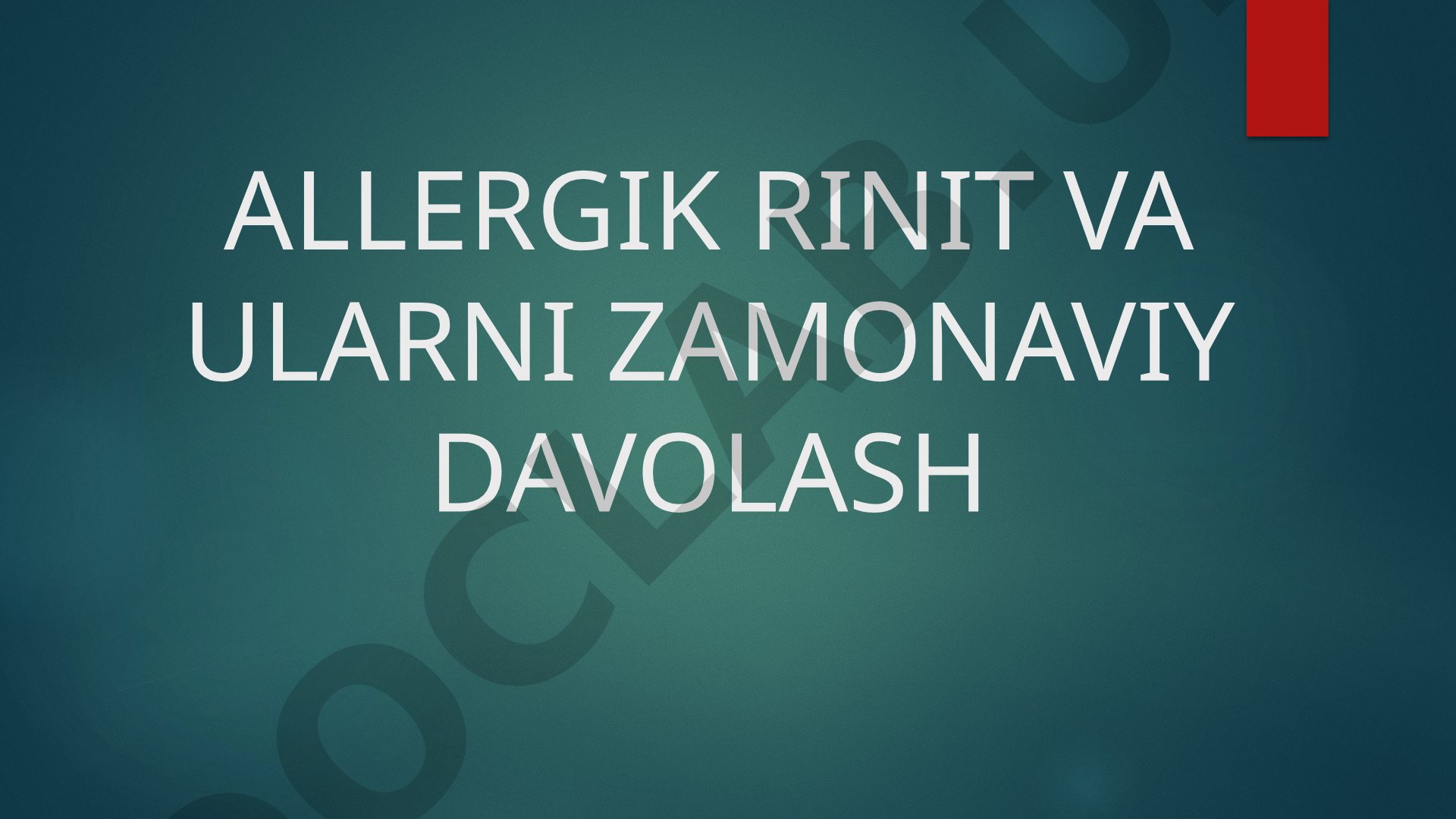 Allergik rinit va ularni zamonaviy davolash