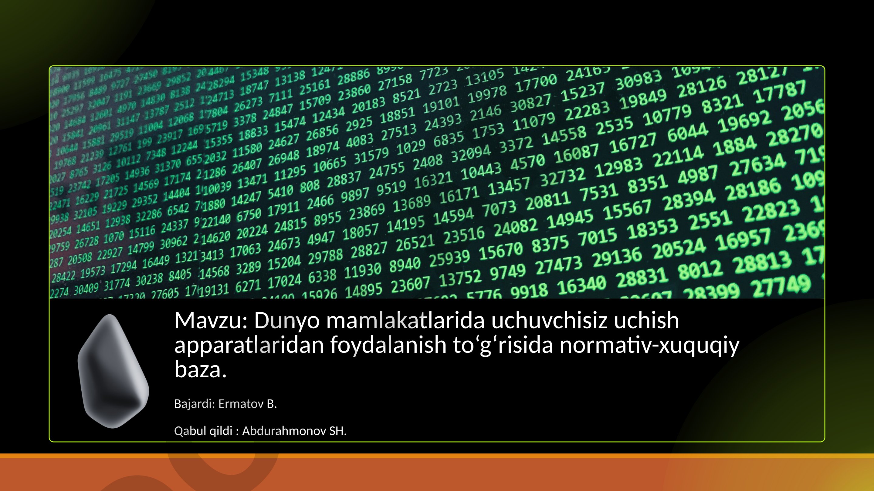 Dunyo mamlakatlarida uchuvchisiz uchish apparatlaridan foydalanish to‘g‘risida normativ-xuquqiy baza