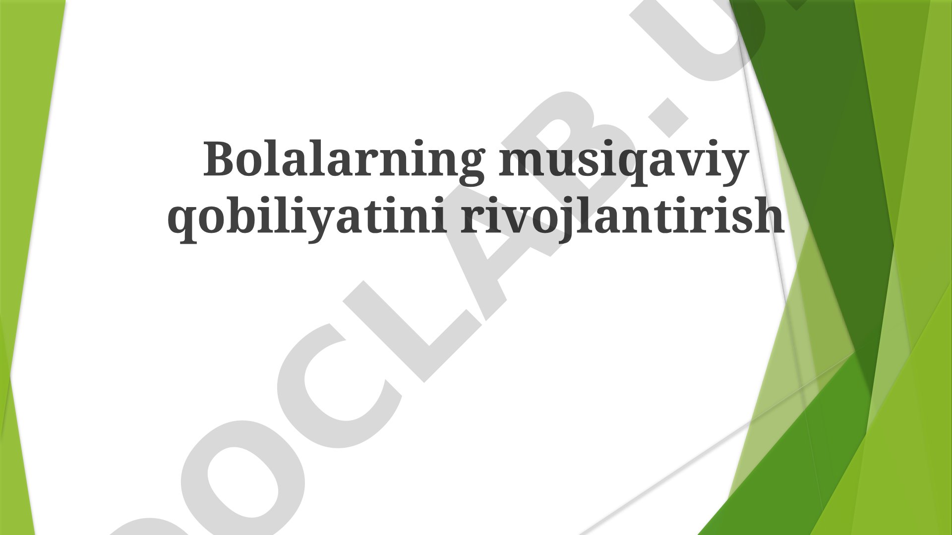 Bolalarning musiqaviy qobiliyatini rivojlantirish