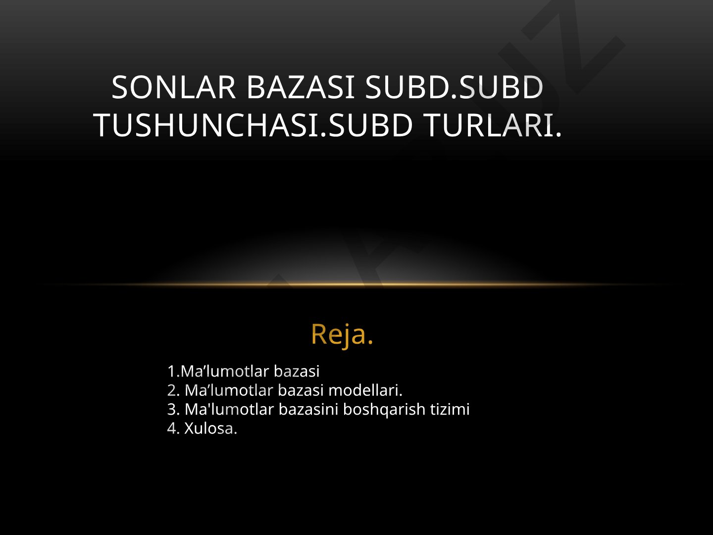 SONLAR BAZASI SUBD tushunchasi va turlari