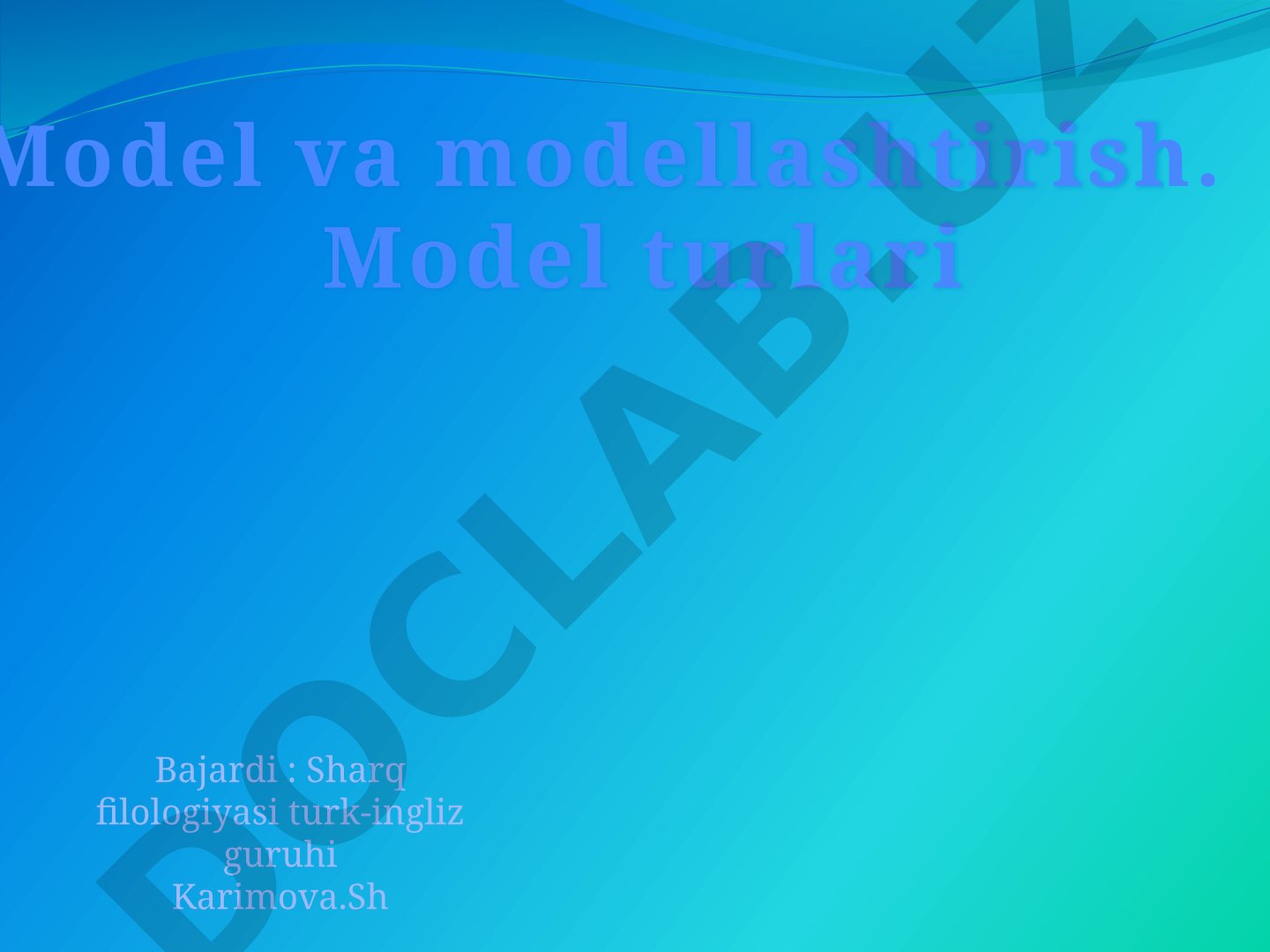 Model va modellashtirish. Model turlari