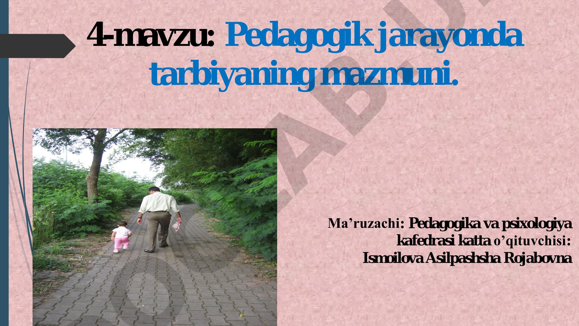 Pedagogik jarayonda tarbiyaning mazmuni