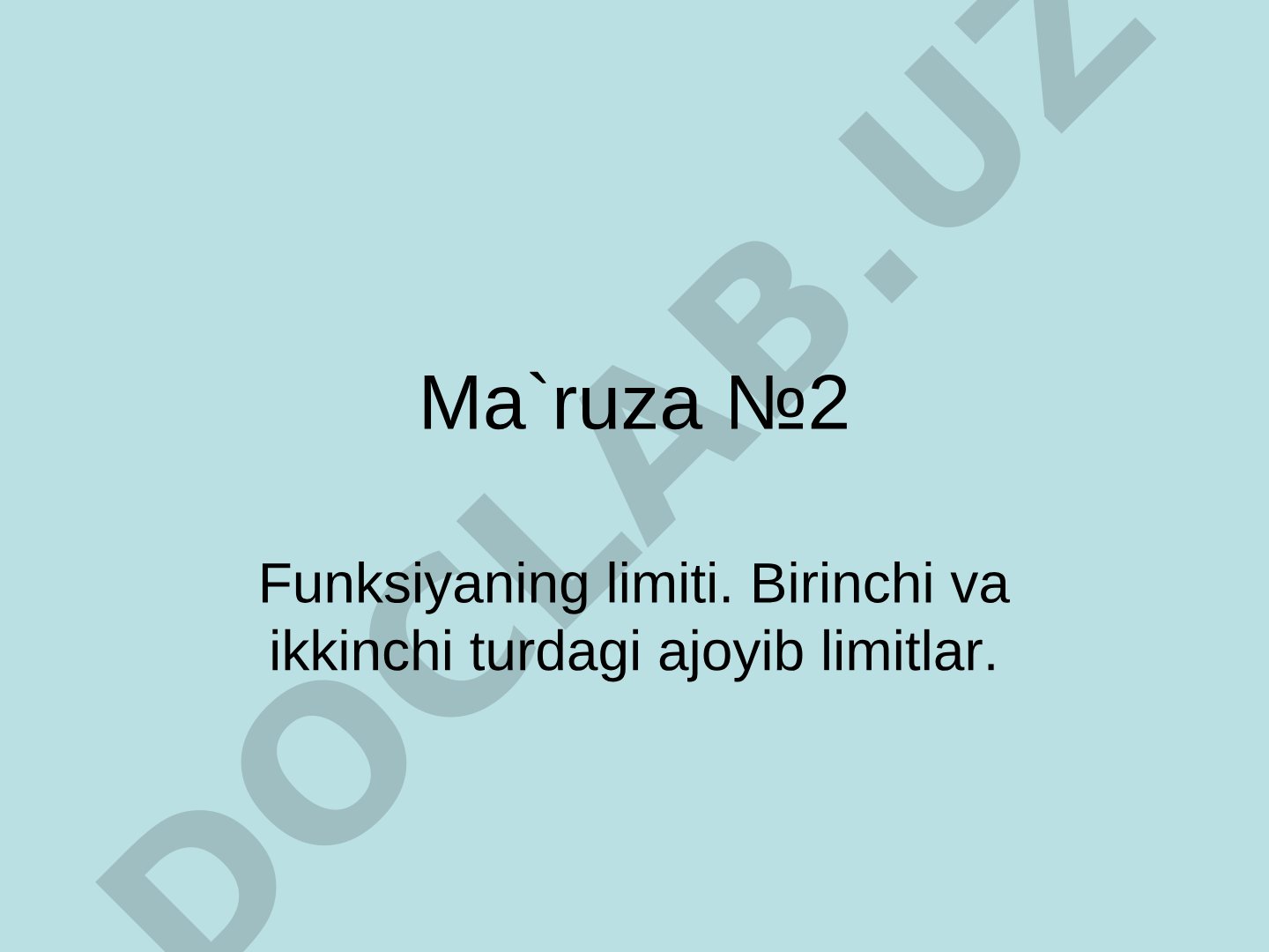 Funksiyaning limiti. Birinchi va ikkinchi turdagi ajoyib limitlar