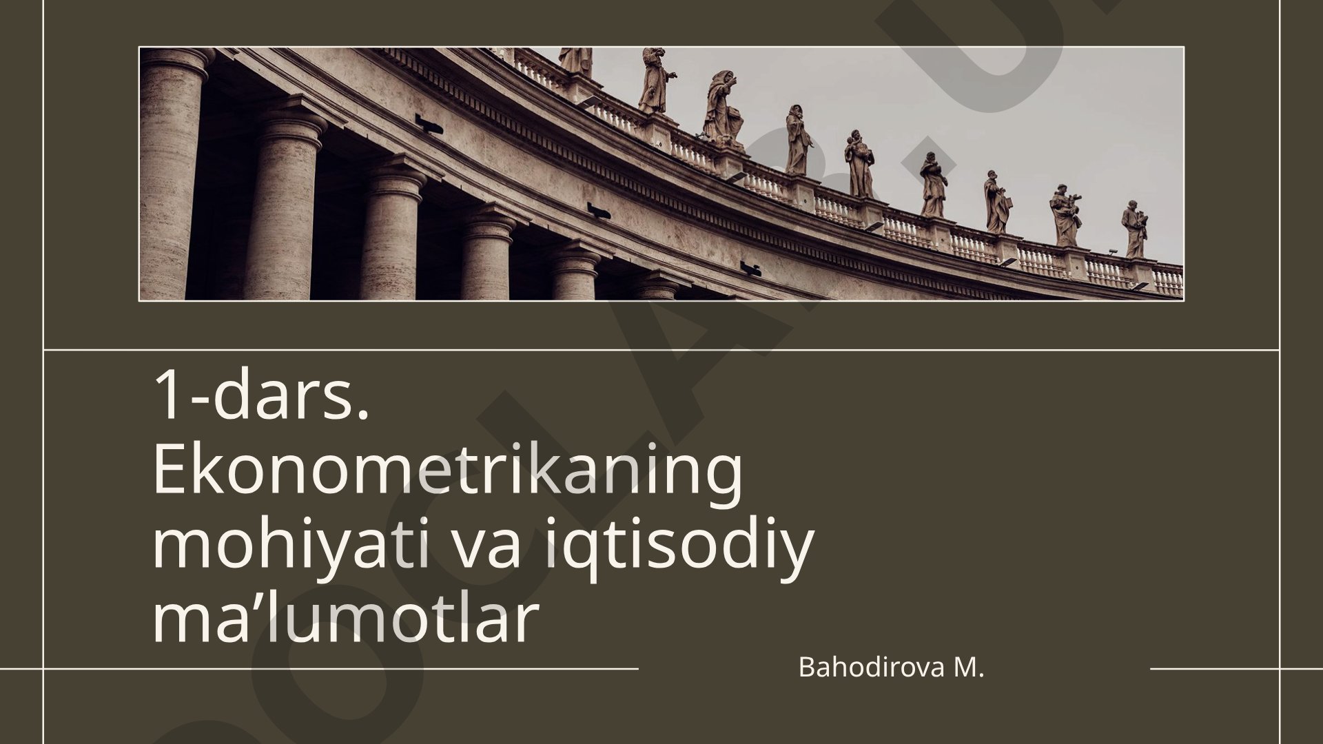Ekonometrikaning mohiyati va iqtisodiy ma’lumotlar
