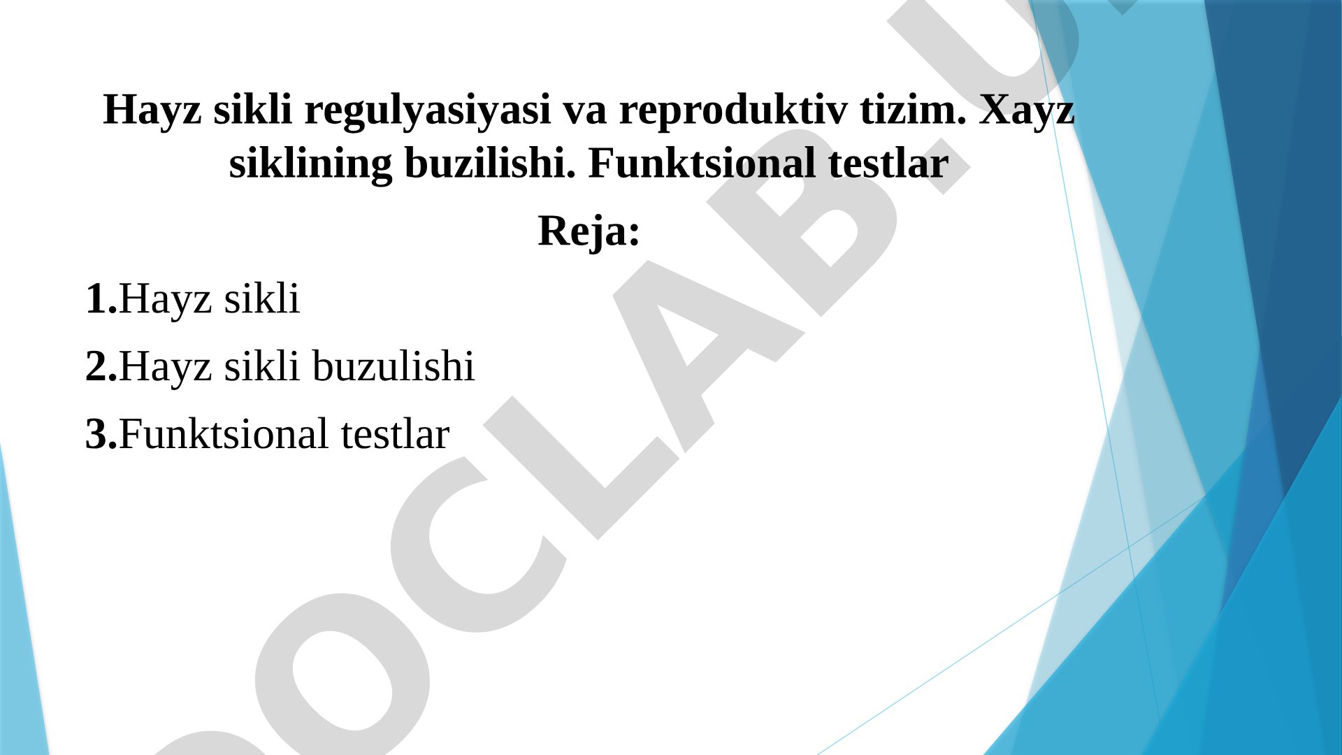 Hayz sikli regulyasiyasi va reproduktiv tizim. Xayz siklining buzilishi. Funktsional testlar