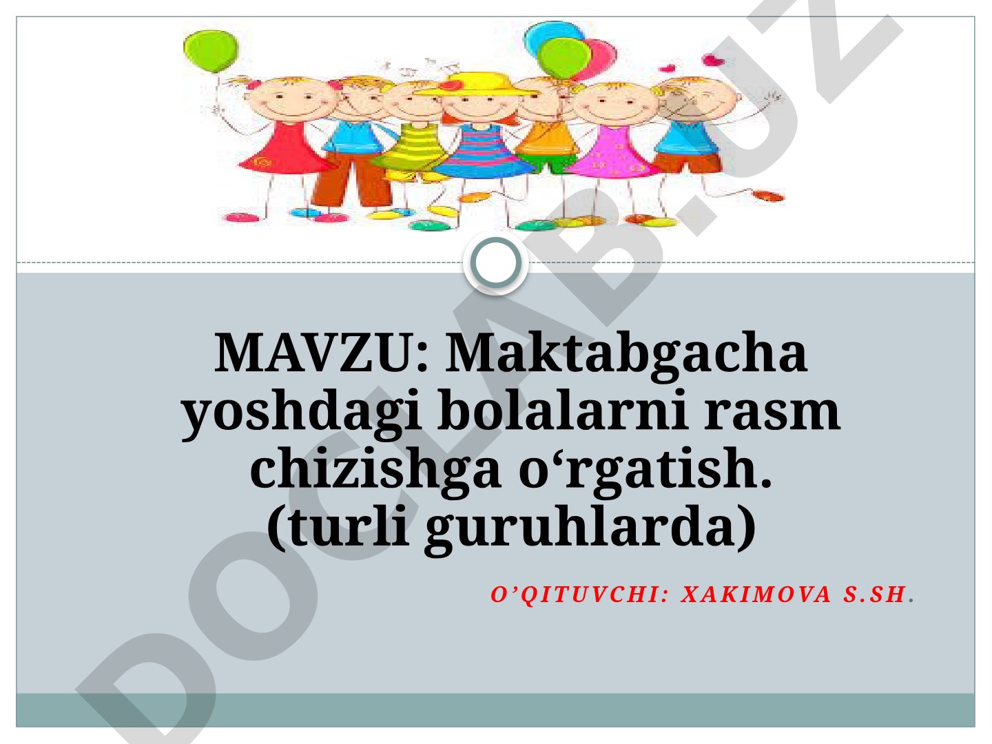 Maktabgacha yoshdagi bolalarni rasm chizishga o‘rgatish