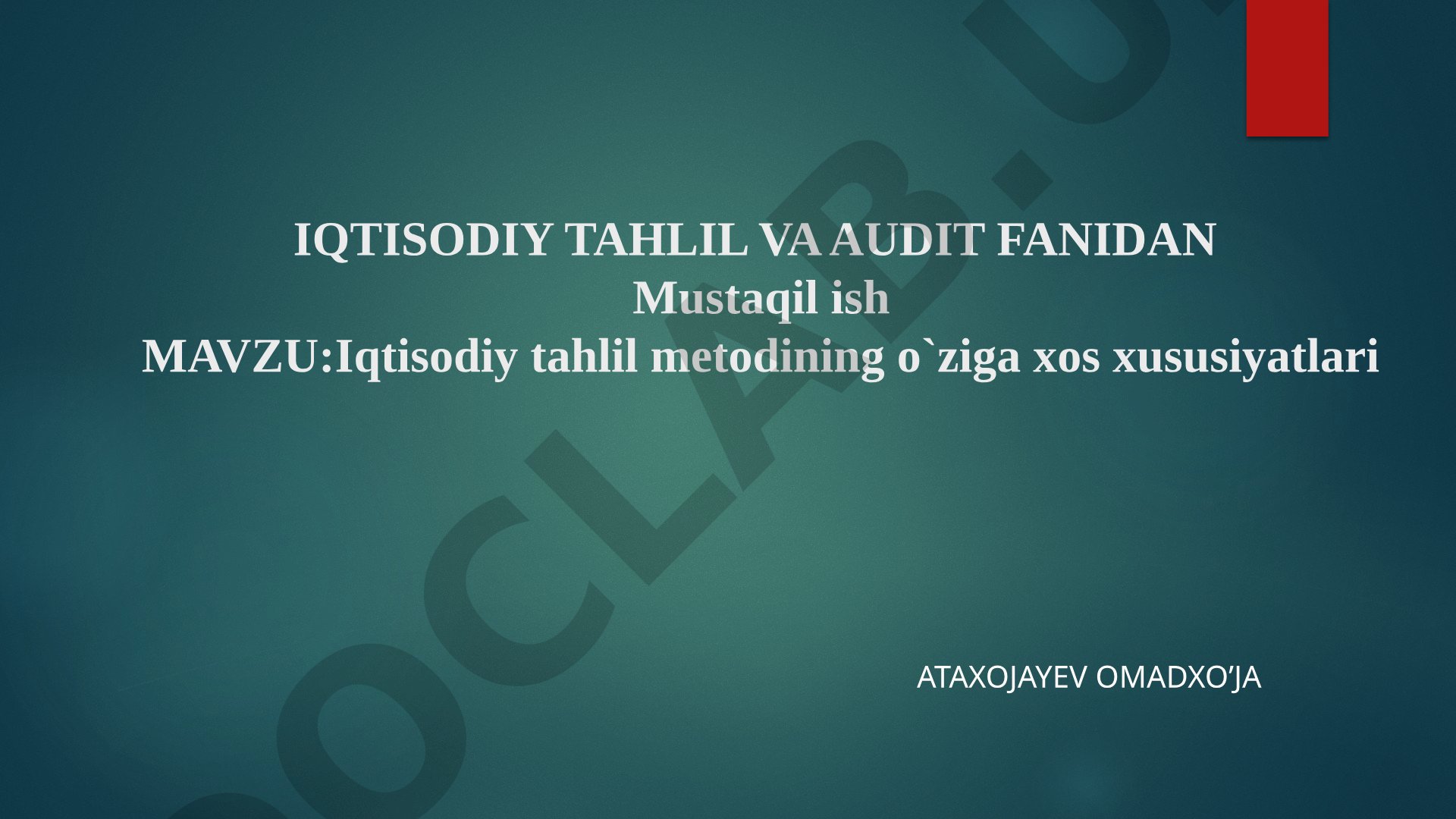 Iqtisodiy tahlil metodining o'ziga xos xususiyatlari