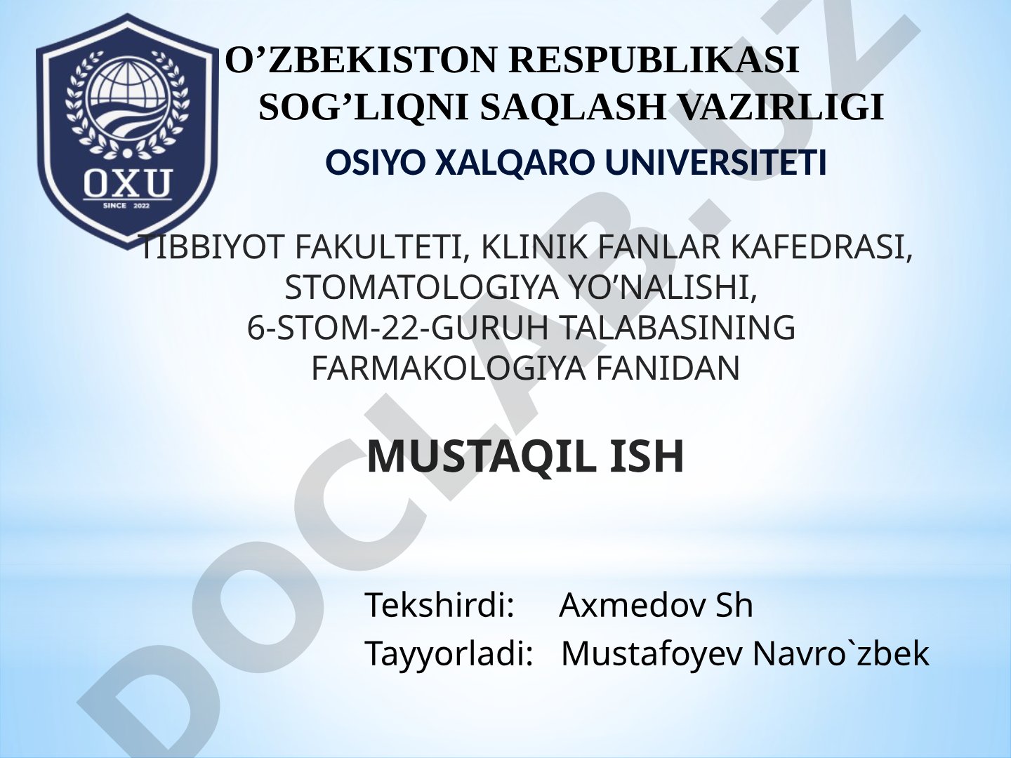 Mustaqil ish: antibiotiklarning mohiyati, stomatologiyada qo'llanilishi va ishlatiladigan