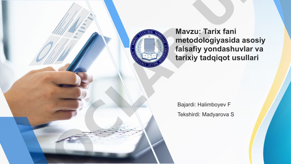 Tarix fani metodologiyasida asosiy falsafiy yondashuvlar va tarixiy tadqiqot usullari