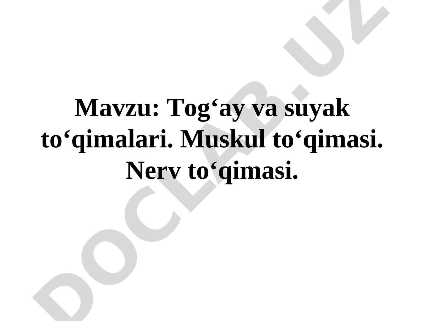 Togʻay va suyak toʻqimalari. Muskul toʻqimasi. Nerv toʻqimasi