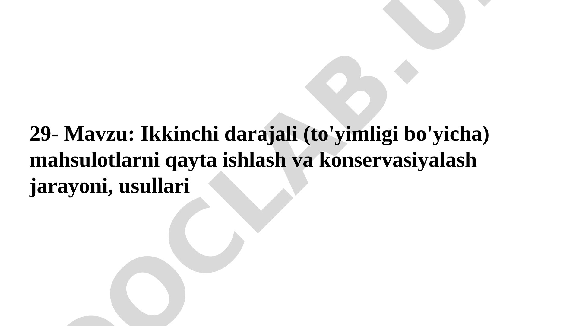 Ikkinchi darajali (to'yimligi bo'yicha) mahsulotlarni qayta ishlash va konservasiyalash jarayoni, usullari