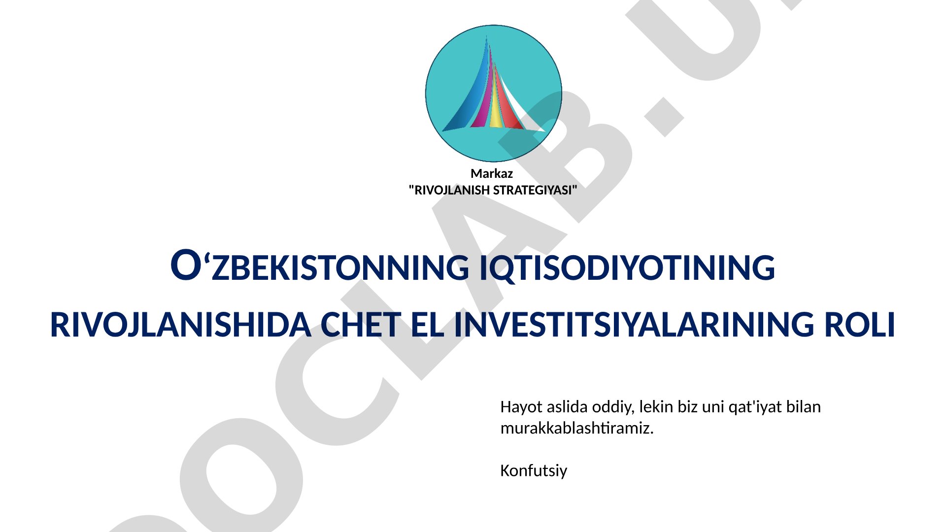O‘zbekistonning iqtisodiyotining rivojlanishida chet el investitsiyalarining roli
