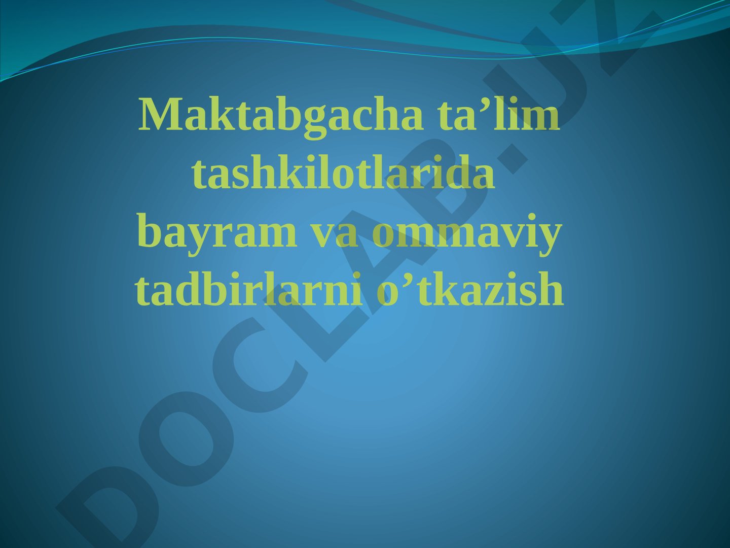 Maktabgacha ta'lim tashkilotlarida bayram va ommaviy tadbirlarni o'tkazish