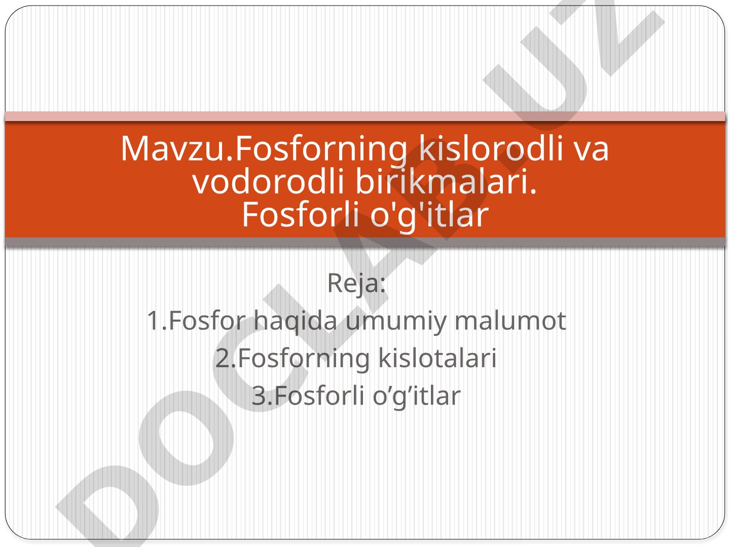 Fosforning kislorodli va vodorodli birikmalari. Fosforli o'g'itlar