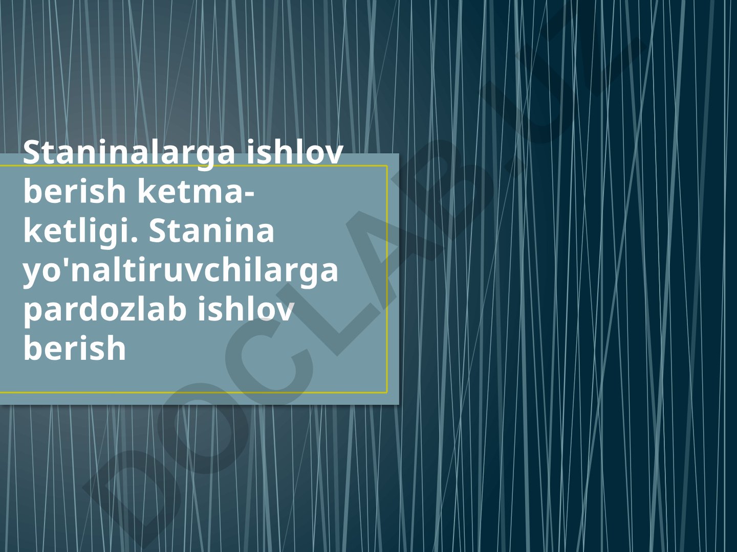 Staninalarga ishlov berish ketma-ketligi va metall kesish mashinalari