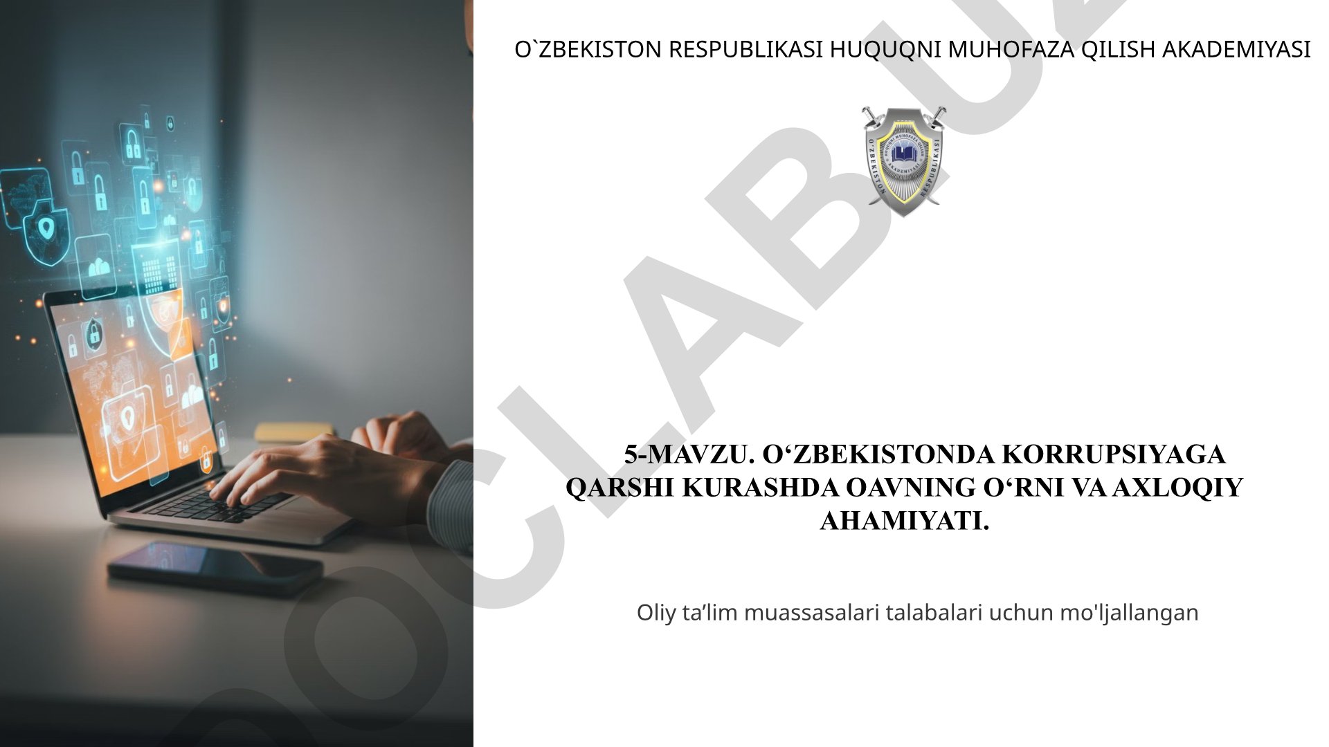 O‘zbekistonda korrupsiyaga qarshi kurashda OAVning o‘rni va axloqiy ahamiyati