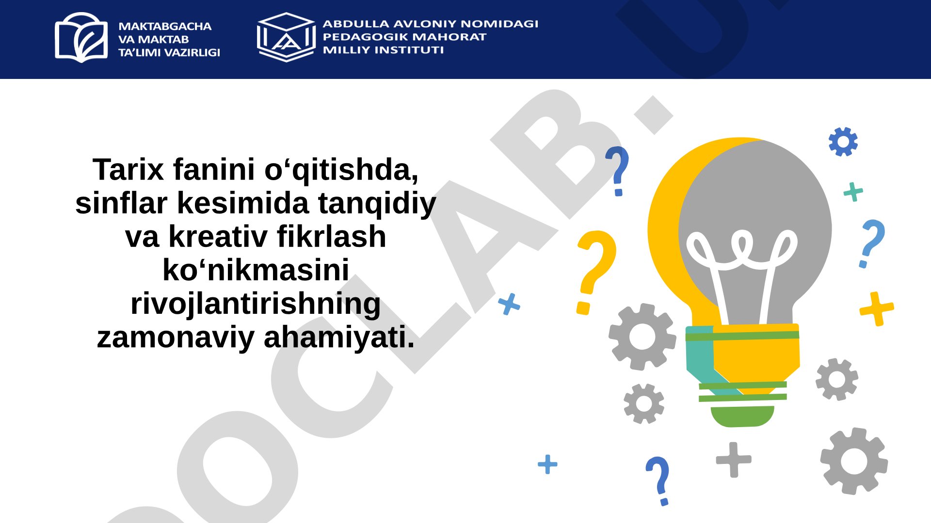 Tarix fanini o'qitishda tanqidiy va kreativ fikrlashni rivojlantirishning zamonaviy ahamiyati