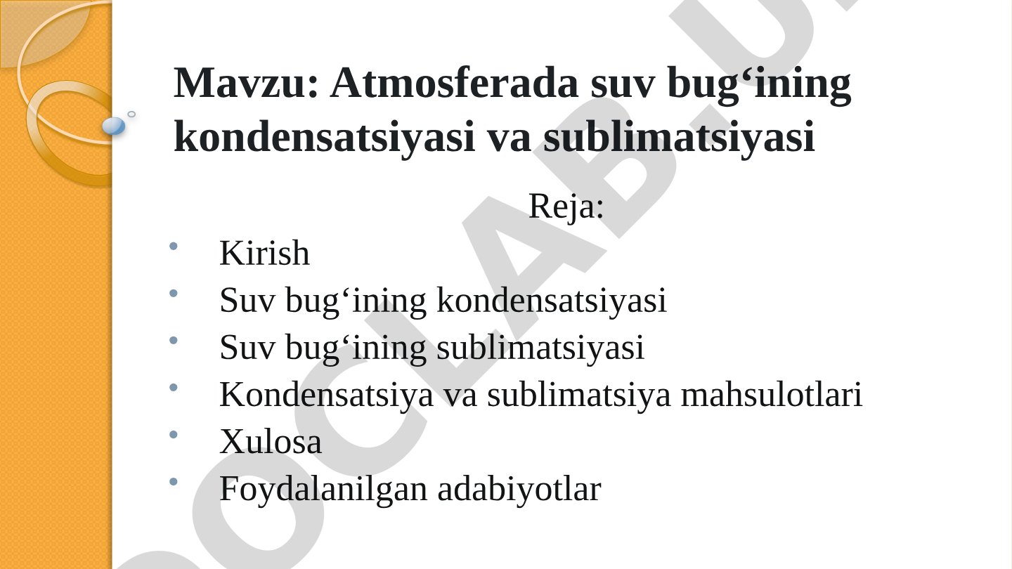 Atmosferada suv bug‘ining kondensatsiyasi va sublimatsiyasi