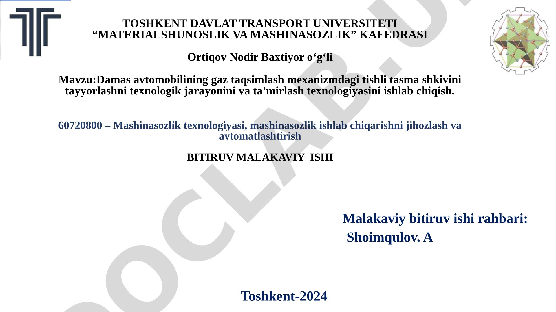 Damas avtomobilining gaz taqsimlash mexanizmdagi tishli tasma shkivini tayyorlashni texnologik jarayonini va ta'mirlash texnologiyasini ishlab chiqish