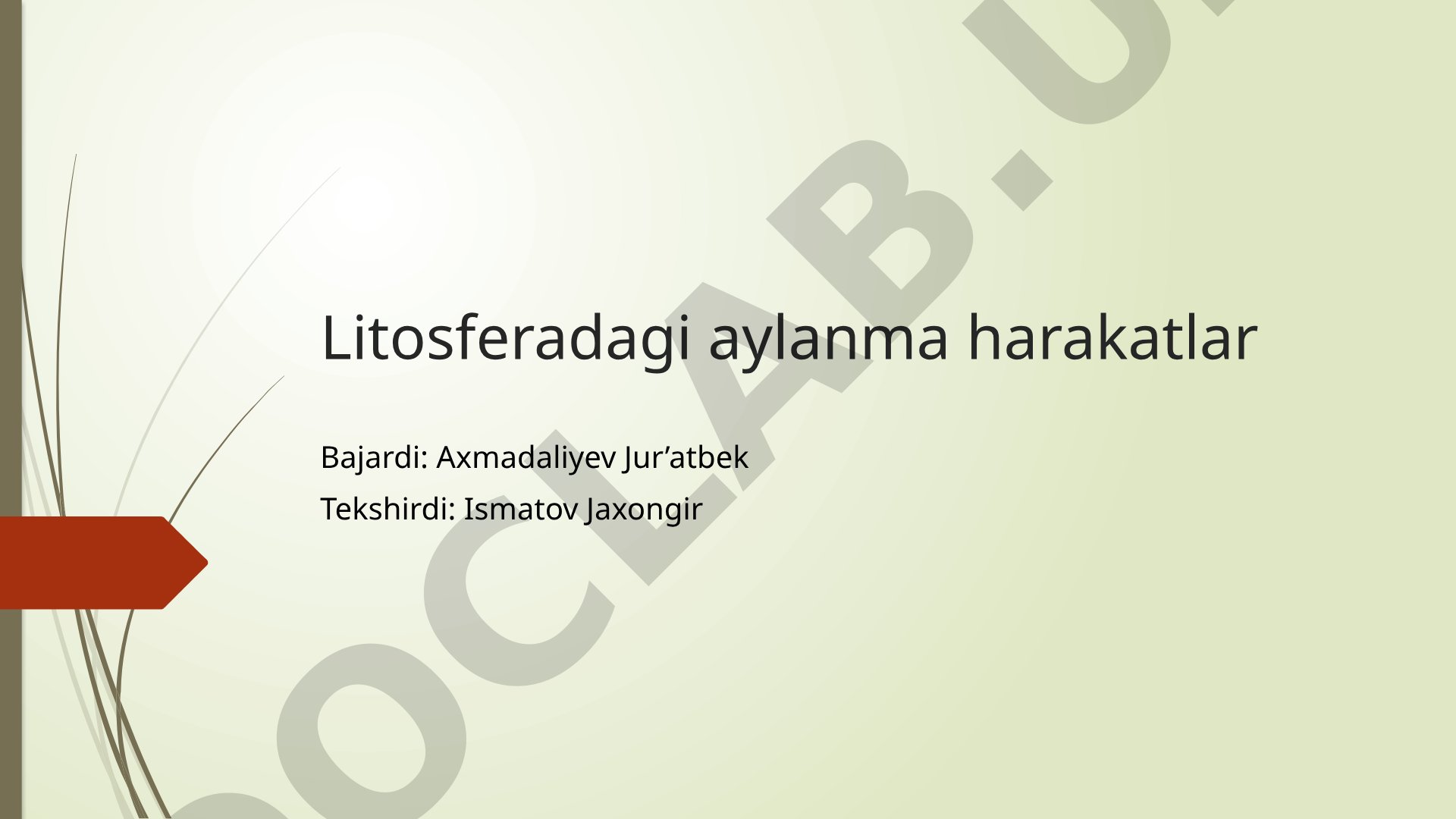 Litosferadagi aylanma harakatlar