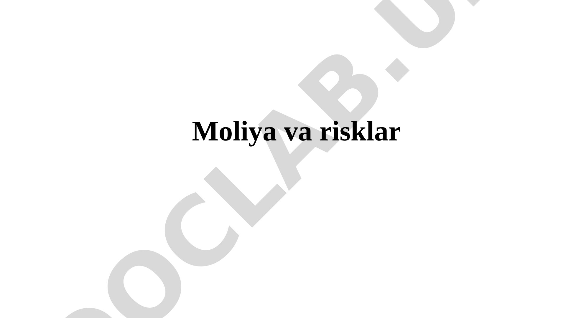 Moliyaviy risklarning tavsifi, tasnifi va boshqarish usullari yoritilgan